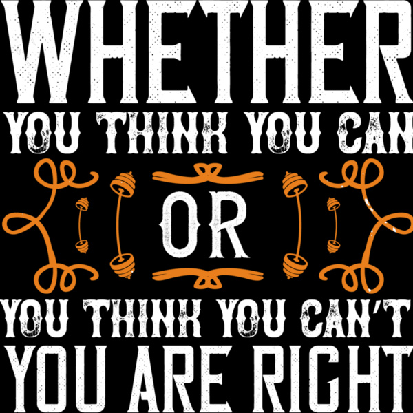 Whether you think you can  or you think you cant  youre right Thumbnail