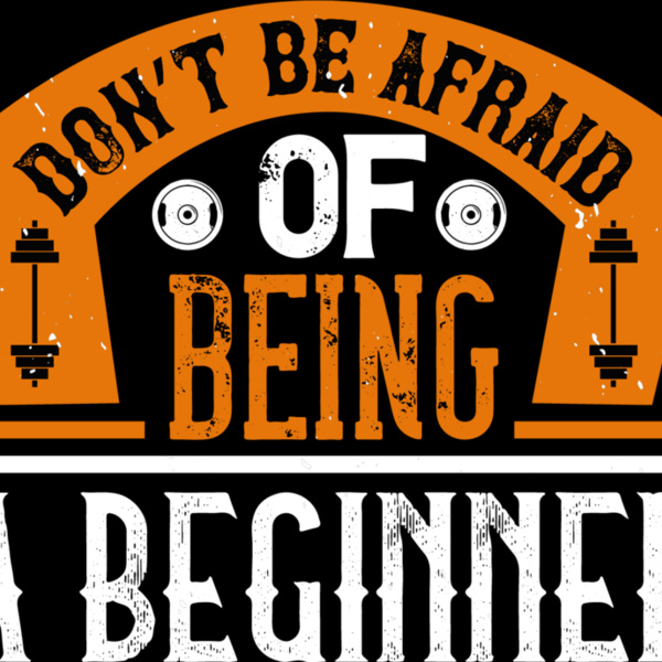 Dont be afraid of being a beginner Thumbnail