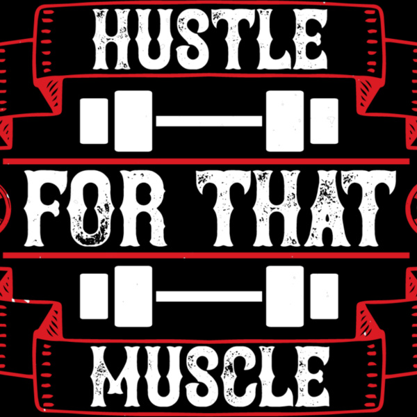 Hustle for that muscle Thumbnail